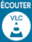 ECOUTER AVEC VLC