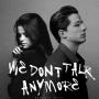 We Dont Talk Anymore
